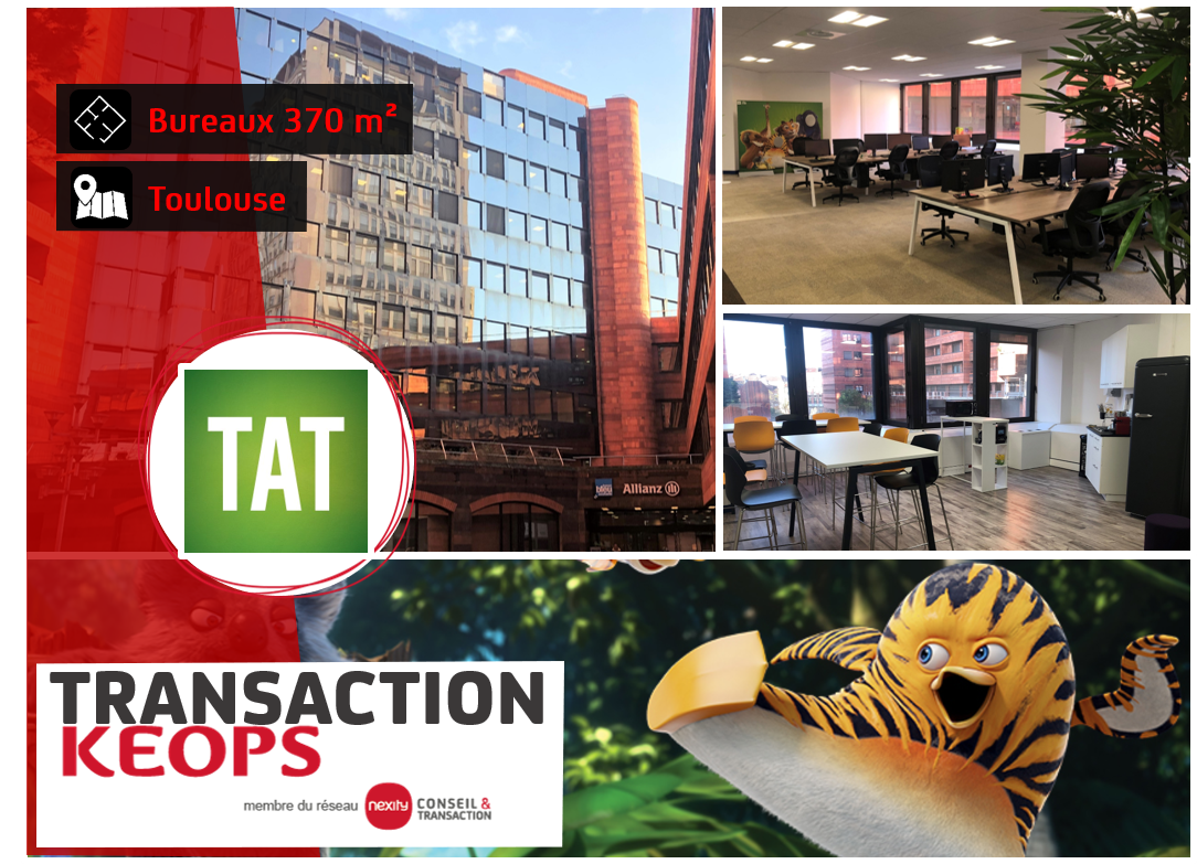 TAT PRODUCTIONS AGRANDIT SA SURFACE DE BUREAUX AVEC KEOPS TOULOUSE