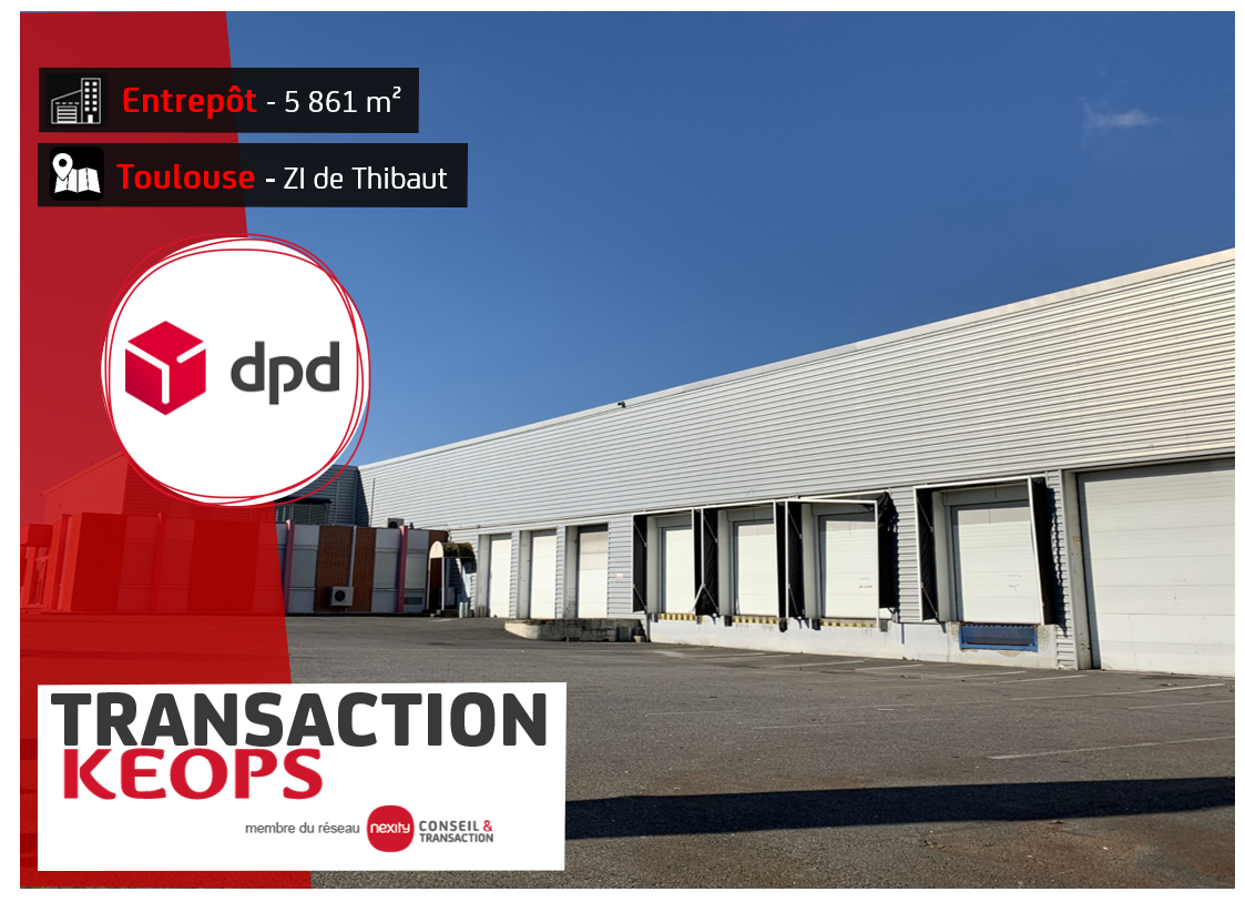 KEOPS TOULOUSE REPOND A LA RECHERCHE IMMOBILIERE URGENTE DE LA SOCIETE DPD